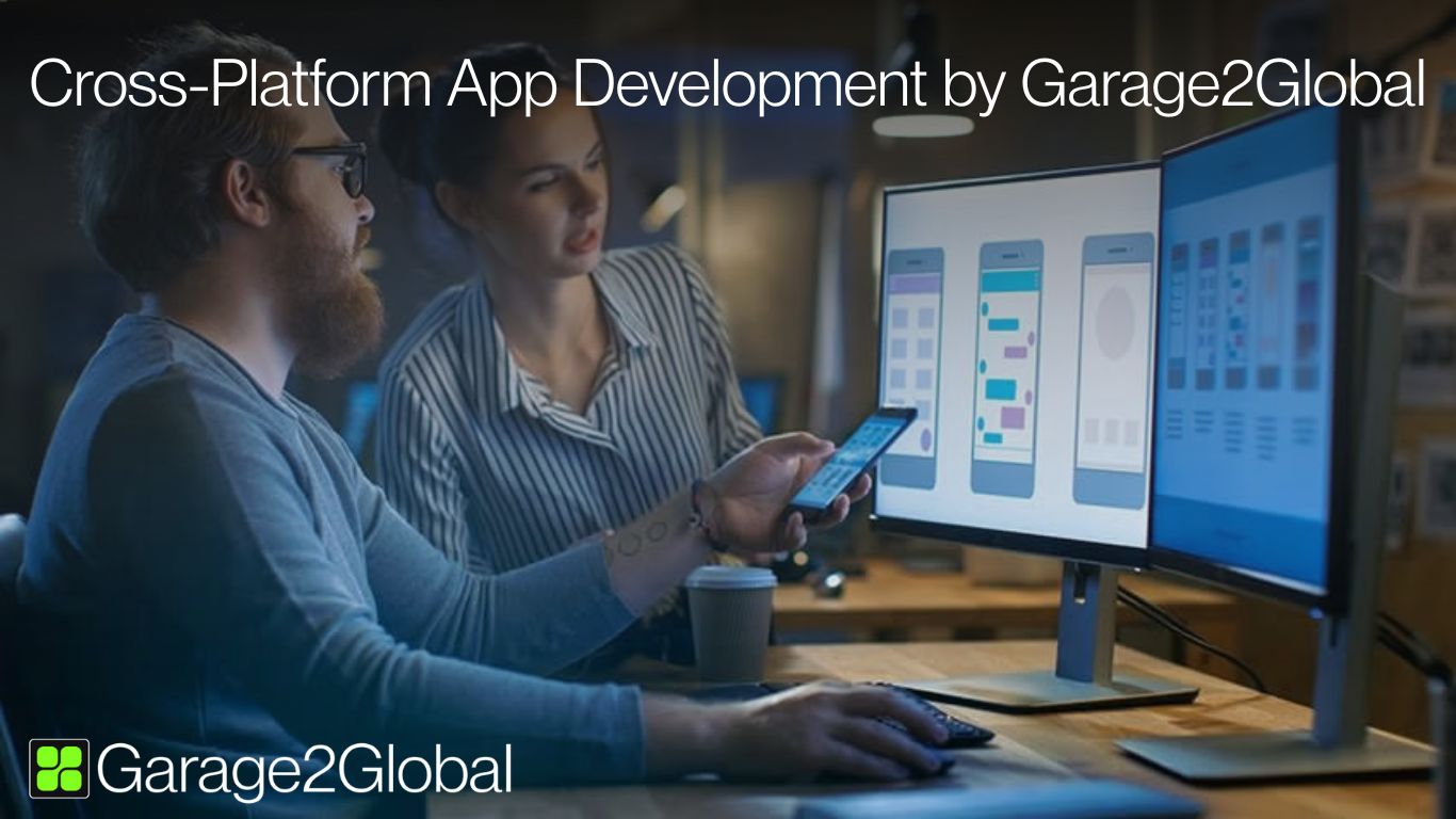 Cross-Platform App Development by Garage2Global