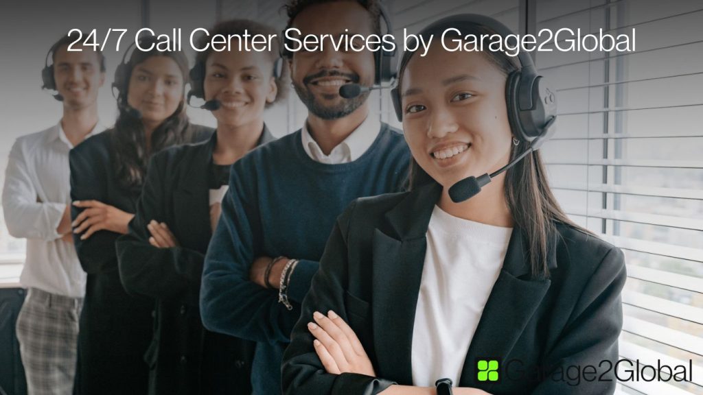 24/7 Call Center Services by Garage2Global
